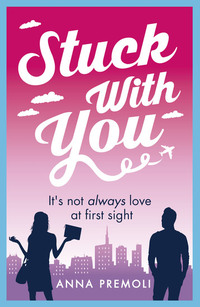 Stuck with You - A fun feisty romance