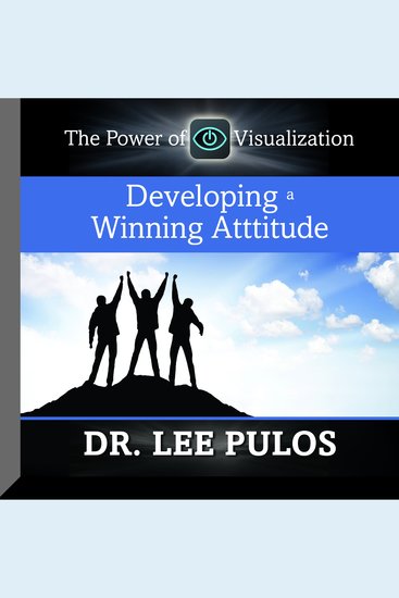 Developing a Winning Attitude - The Power of Visualization - cover