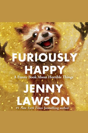 Furiously Happy - A Funny Book About Horrible Things - cover