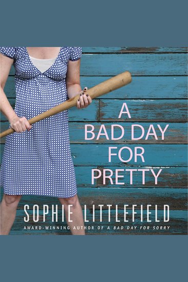 A Bad Day for Pretty - A Crime Novel - cover