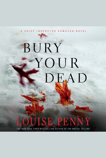 Bury Your Dead - A Chief Inspector Gamache Novel - cover