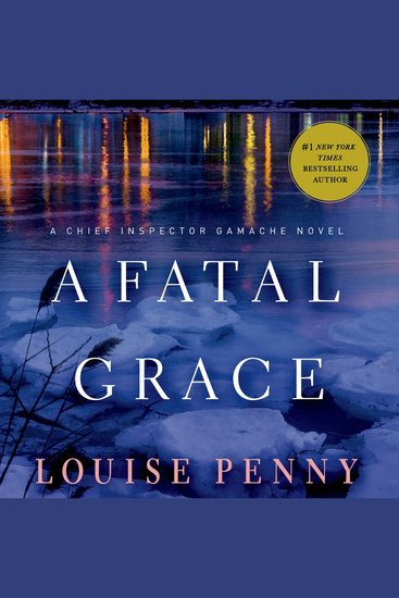 Fatal Grace A - A Chief Inspector Gamache Novel - cover