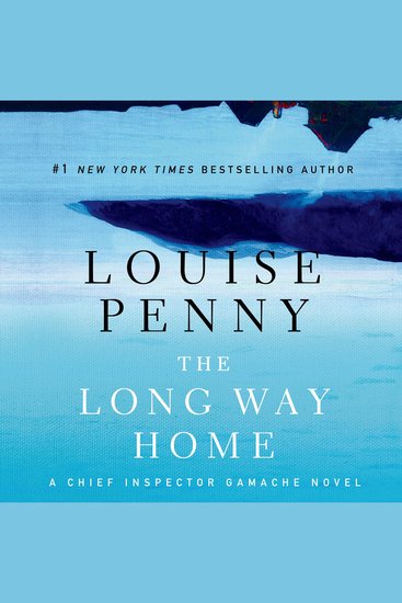 The Long Way Home - A Chief Inspector Gamache Novel - cover