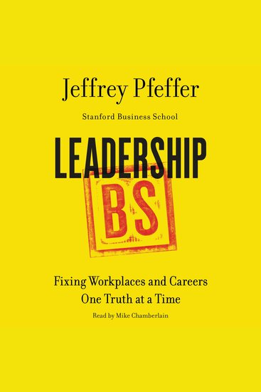 Leadership BS - Fixing Workplaces and Careers One Truth at a Time - cover