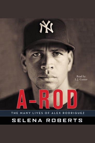 A-Rod - The Many Lives of Alex Rodriguez - cover