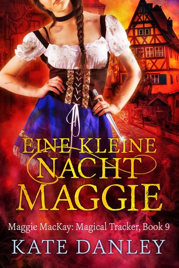 Eine Kleine Nacht Maggie - Maggie MacKay: Magical Tracker #9 - cover