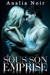 Sous Son Emprise TOME 3