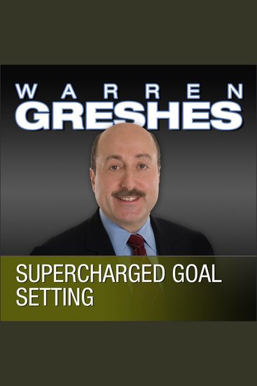 Supercharged Goal Setting - A No-Nonsense Approach to Making Your Dreams a Reality - cover