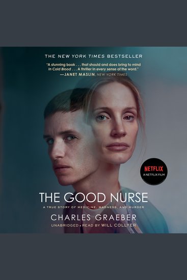 The Good Nurse - A True Story of Medicine Madness and Murder - cover