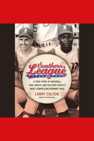 Southern League - A True Story of Baseball Civil Rights and the Deep South's Most Compelling Pennant Race - cover