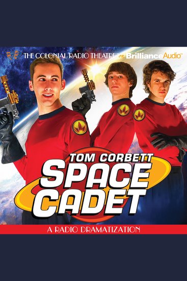 Tom Corbett Space Cadet - A Radio Dramatization - cover