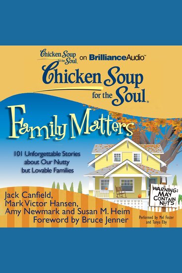 Chicken Soup for the Soul: Family Matters - 101 Unforgettable Stories about Our Nutty but Lovable Families - cover