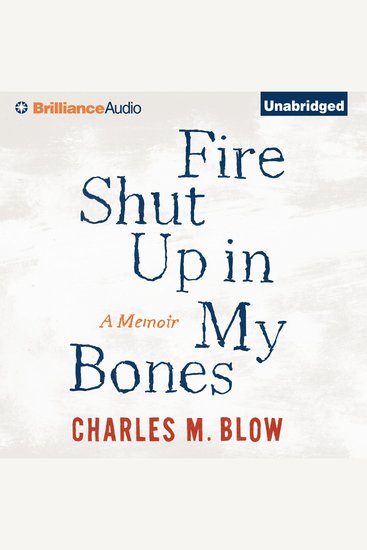 Fire Shut Up In My Bones - A Memoir - cover