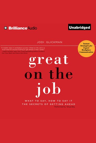 Great on the Job - What to Say How to Say It The Secrets of Getting Ahead - cover