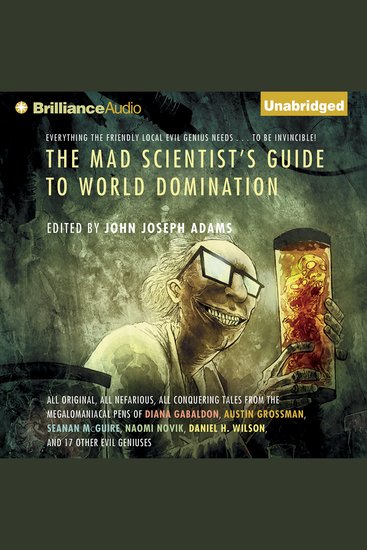 The Mad Scientist's Guide to World Domination - Original Short Fiction for the Modern Evil Genius - cover