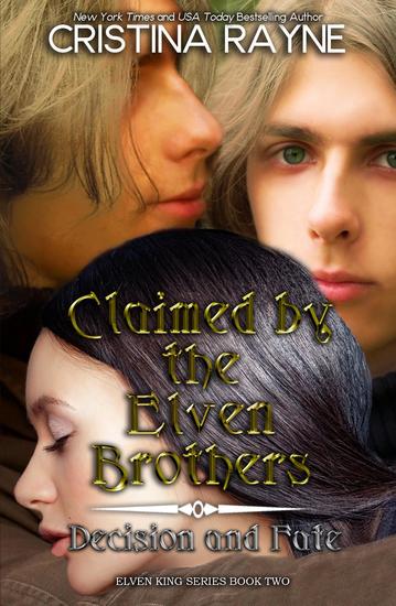 Claimed by the Elven Brothers: Decision and Fate - Elven King Series #2 - cover