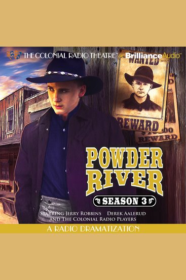 Powder River - Season Three - A Radio Dramatization - cover