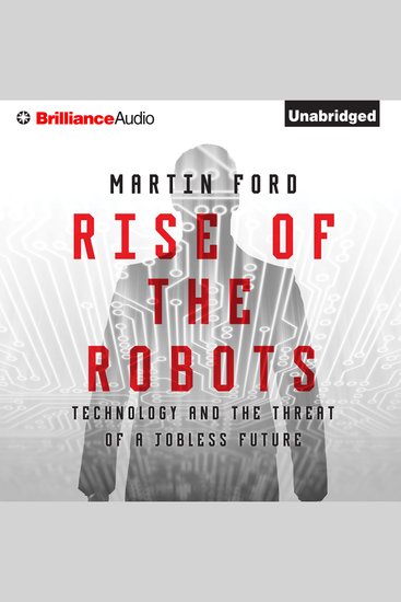 Rise of the Robots - Technology and the Threat of a Jobless Future - cover