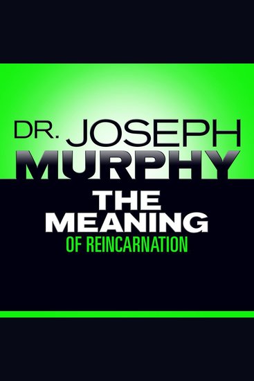 The Meaning of Reincarnation - cover
