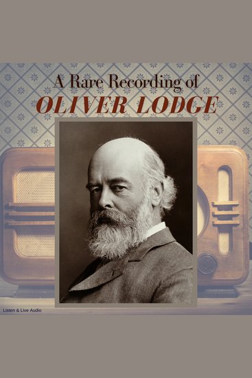 A Rare Recording of Oliver Lodge - cover