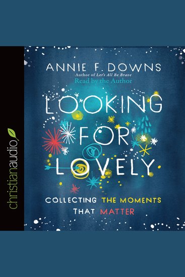 Looking for Lovely - Collecting the Moments that Matter - cover