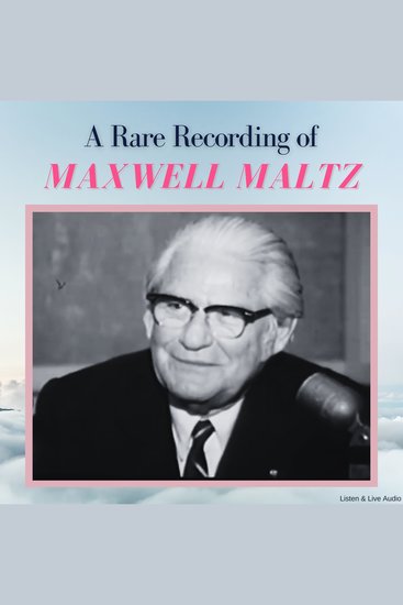 A Rare Recording of Maxwell Maltz - cover