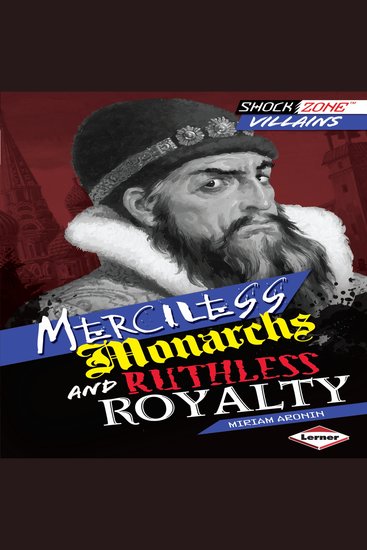 Merciless Monarchs and Ruthless Royalty - cover