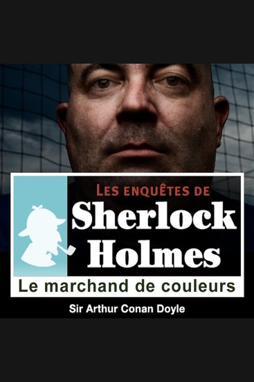 Le marchand de couleurs - Les aventures de Sherlock Holmes - cover