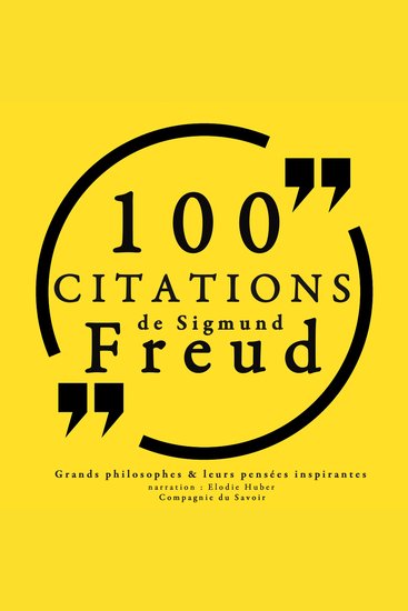 100 citations de Sigmund Freud - Comprendre la philosophie - cover