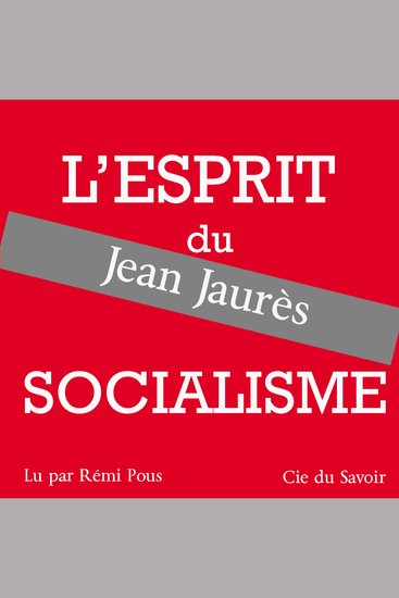 Jaurès l'esprit du socialisme - cover