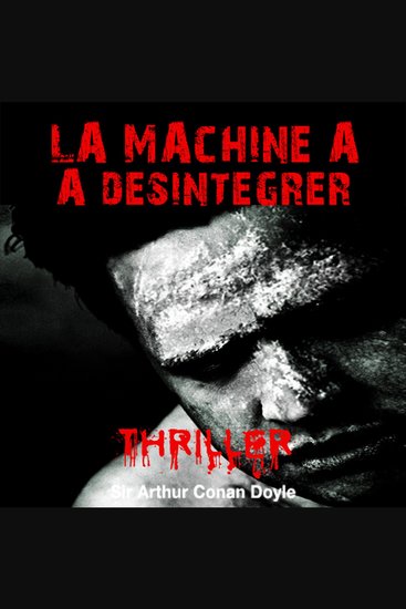 La machine à désintégrer - Histoires fantastiques pour frémir - cover