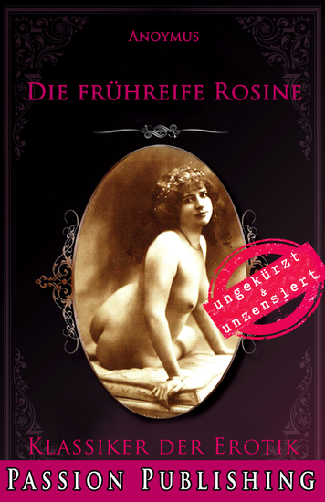 Klassiker der Erotik 79: Die frühreife Rosine - ungekürzt und unzensiert - cover