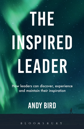 The Inspired Leader - How leaders can discover experience and maintain their inspiration - cover