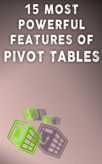 15 Most Powerful Features Of Pivot Tables - Save Your Time With MS Excel - cover