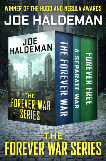 The Forever War Series - The Forever War A Separate War and Forever Free - cover