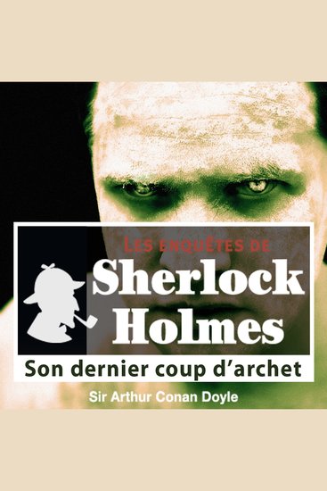 Son dernier coup d'archet - Les aventures de Sherlock Holmes - cover
