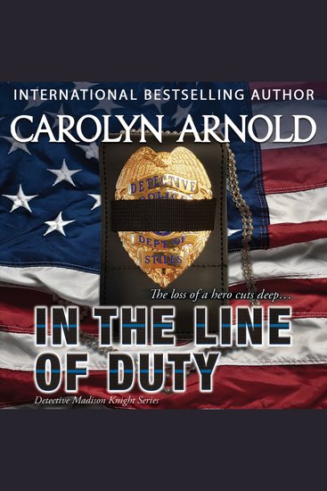 In the Line of Duty - The Loss of a Hero Cuts Deep - cover