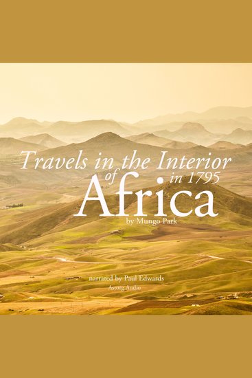 Travels in the Interior of Africa in 1795 by Mungo Park the Explorer - cover