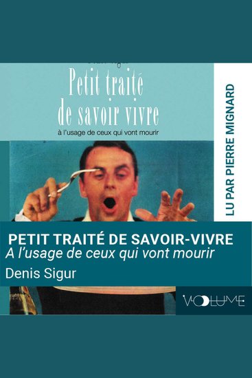 Petit traité de savoir vivre à l'usage de ceux qui vont mourir - cover