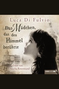 Das Mädchen das den Himmel berührte (Ungekürzt)