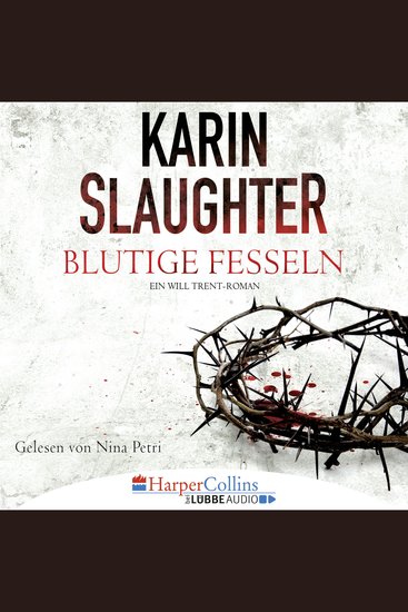 Blutige Fesseln - Ein Will Trent-Roman - cover