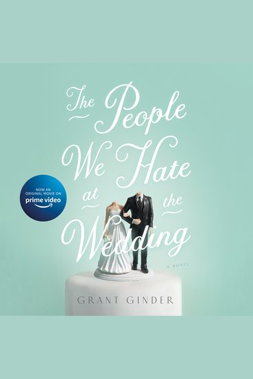 The People We Hate at the Wedding - A Novel - cover