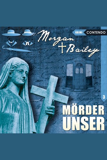 Morgan & Bailey Folge 3: Mörder unser - cover