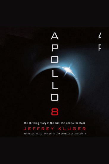 Apollo 8 - The Thrilling Story of the First Mission to the Moon - cover