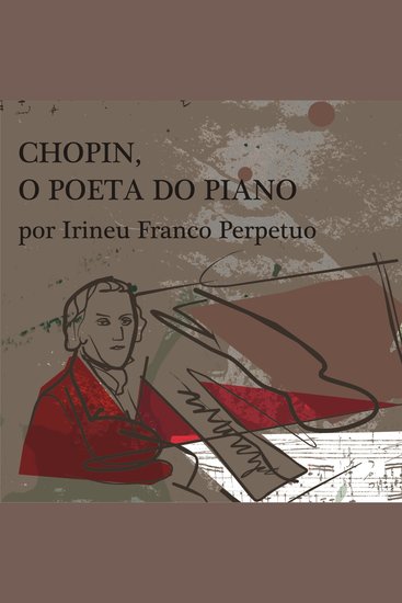 Chopin o Poeta do Piano - cover