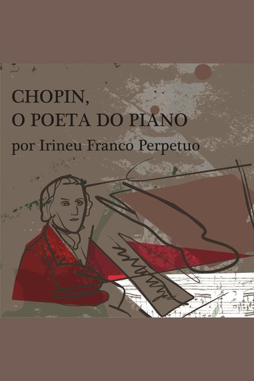 Chopin o poeta do piano - cover