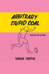 Arbitrary Stupid Goal