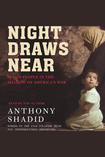 Night Draws Near - Iraq's People in the Shadow of America's War - cover