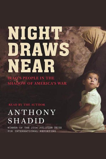 Night Draws Near - Iraq’s People in the Shadow of America’s War - cover