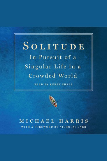 Solitude - In Pursuit of a Singular Life in a Crowded World - cover